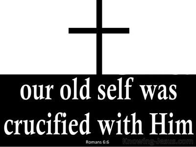 Romans 6:6